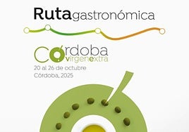 Córdoba celebra la Ruta Gastronómica Córdoba Virgen Extra: una semana dedicada al oro líquido