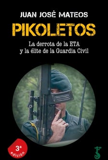 Imagen - 'Pikoletos': La derrota de la ETA y la élite de la Guardia Civil