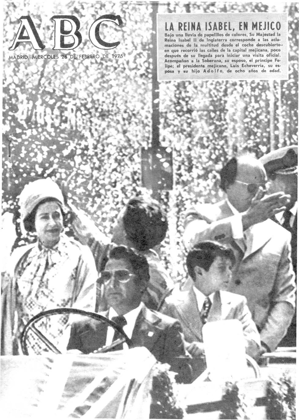 La portada del 26 de febrero de 1975 estuvo dedicada a la visita de la Reina a México. Según explicaba: «Bajo una lluvia de papelillos de colores, Isabel II de Inglaterra corresponde a las aclamaciones de la multitud desde el coche descubierto en que recorrió las calles de la capital mexicana, poco después de su llegada para iniciar una visita oficial. Acompañan a la Soberana su esposo, el príncipe Felipe; el presidente mexicano, Luis Echeverría, su esposa y su hijo Adolfo, de ocho años de edad».