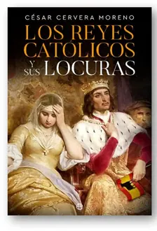 Imagen - «Los Reyes Católicos y sus locuras»