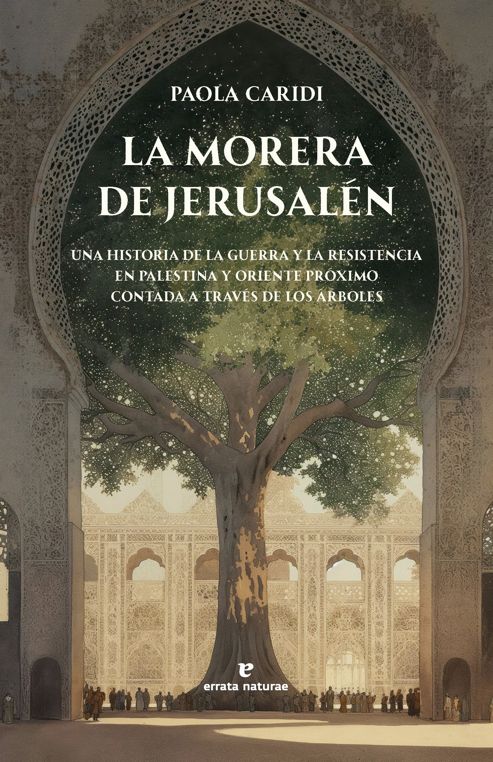 Portada del libro 'La morera de Jerusalén', de la autora italiana Paola Caridi