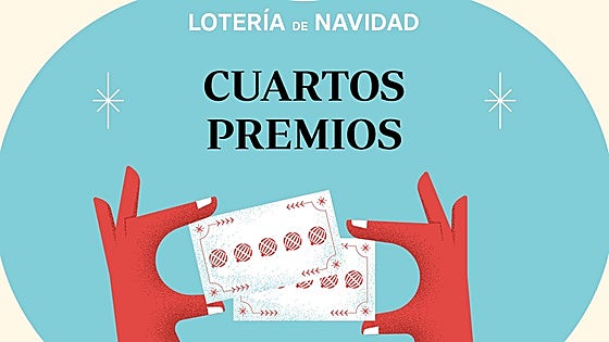 Estos son todos los cuartos premios de la Lotería de Navidad 2025