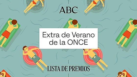 Premios Sorteo de la ONCE del Cupón Extra de Verano hoy: comprueba la lista oficial