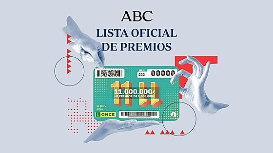 Premios del Sorteo extraordinario del 11 del 11 de la ONCE: lista completa con número ganador y resto de cupones premiados