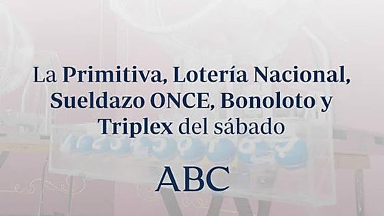 Euromillones, Cuponazo ONCE, Bonoloto, Triplex y Eurojackpot: comprueba los resultados de las loterías que se celebran el sábado sábado, 19 de septiembre de 2026