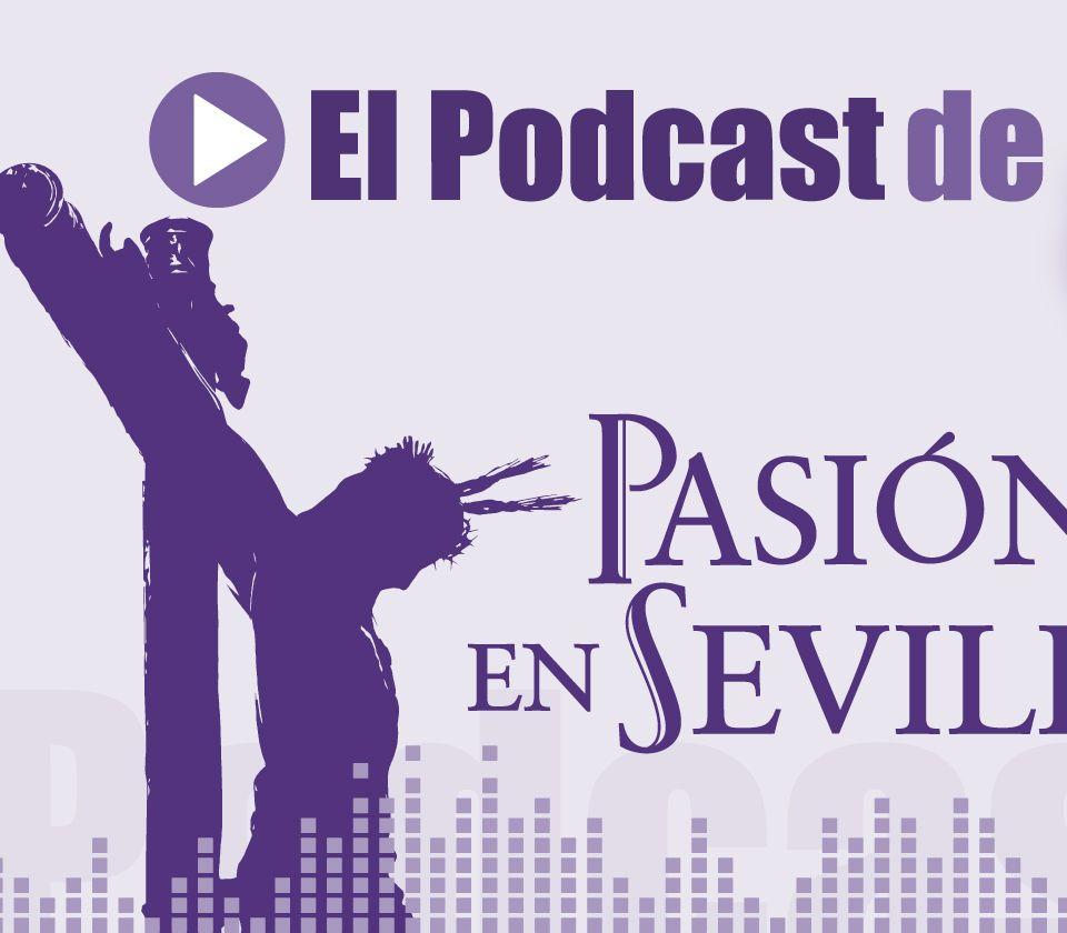 &#039;El podcast de Pasión en Sevilla&#039;: ¿Mereció la pena el viaje del Cachorro a Roma?