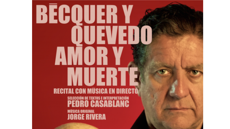 Cartel del espectáculo 'Bécquer y Quevedo - Amor y Muerte', de Pedro Casablanc y Jorge Rivera