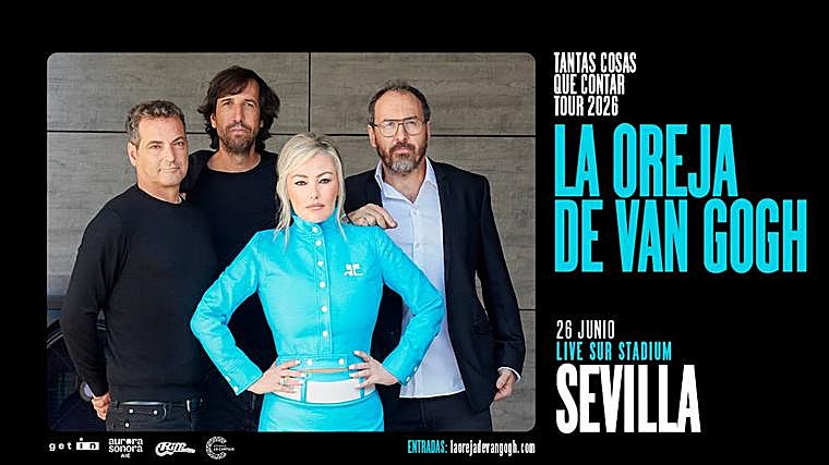 Cartel del concierto de La Oreja de Van Gogh que tendrá lugar en el Estadio de la Cartuja de Sevilla
