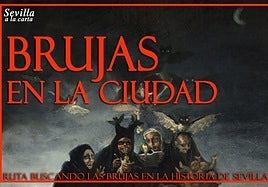 Sevilla desvela el lado oscuro de la caza de brujas con una nueva ruta por la ciudad