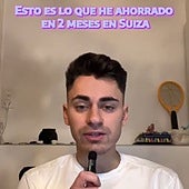 Un español que vive en Suiza revela cuánto dinero ha ahorrado en este país tras dos meses trabajando allí: «Tengo en la cuenta bancaria...»