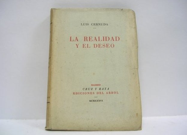 En la imagen se muestra la primera edición de 'La realidad y el deseo', publicada en 1936 en Madrid por Ediciones del Árbol