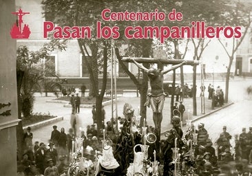 Las Siete Palabras da a conocer los actos del centenario de 'Pasan los Campanilleros'