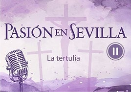 La misión de la Esperanza de Triana, a debate en el quinto episodio del podcast de Pasión en Sevilla
