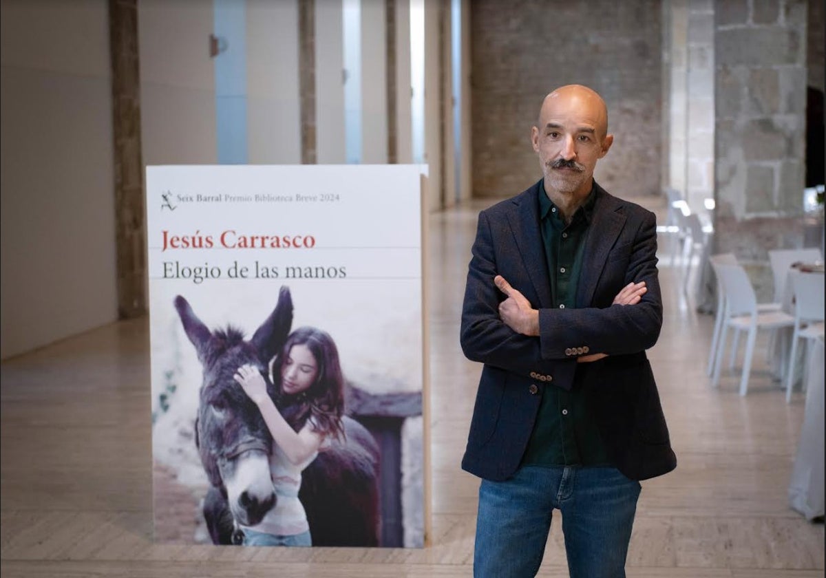 Jesús Carrasco acaba de ganar el Premio Biblioteca Breve con 'Elogio de las manos'