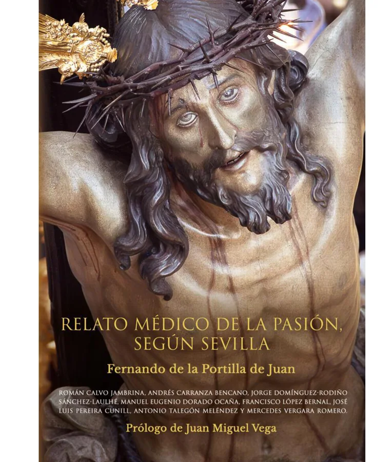 &#039;Relato médico de la Pasión según Sevilla&#039;, el octavo libro de SevillaPress