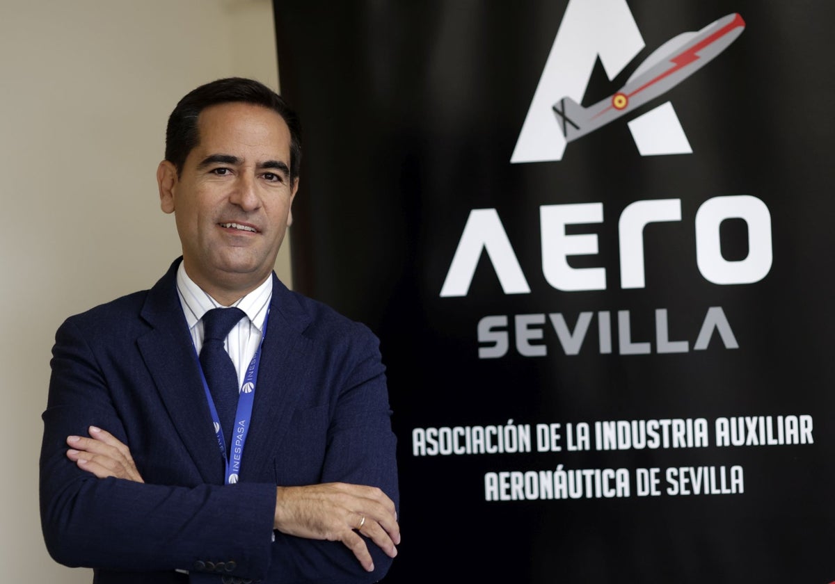 Antonio Ramírez es presidente de la AERO Sevilla, la Asociación de la Industria Auxiliar Aeronáutica de la provincia