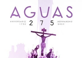 Todos los actos y cultos extraordinarios de los 275 años de la hermandad de Las Aguas