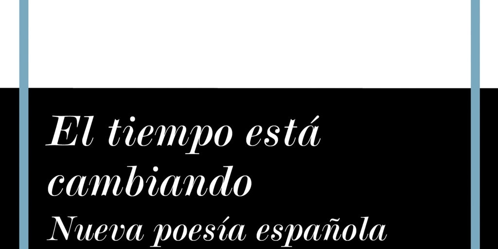 Una antología reúne el universo de la nueva poesía española