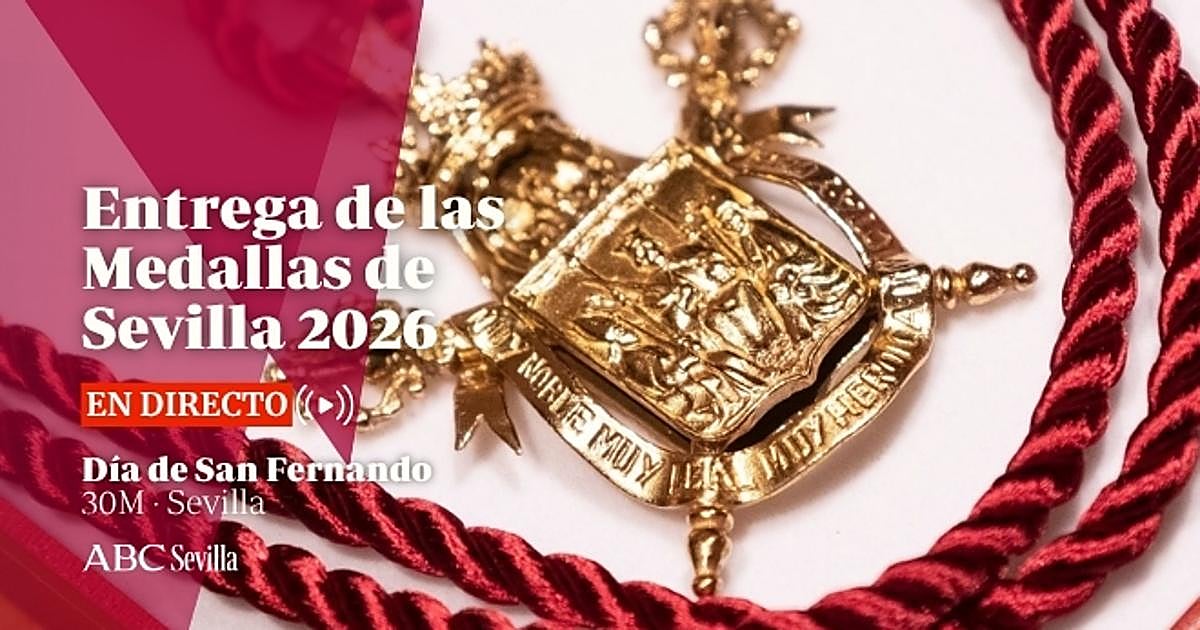 Entrega de las Medallas de Sevilla 2026, en directo: sigue el acto por el día de San Fernando