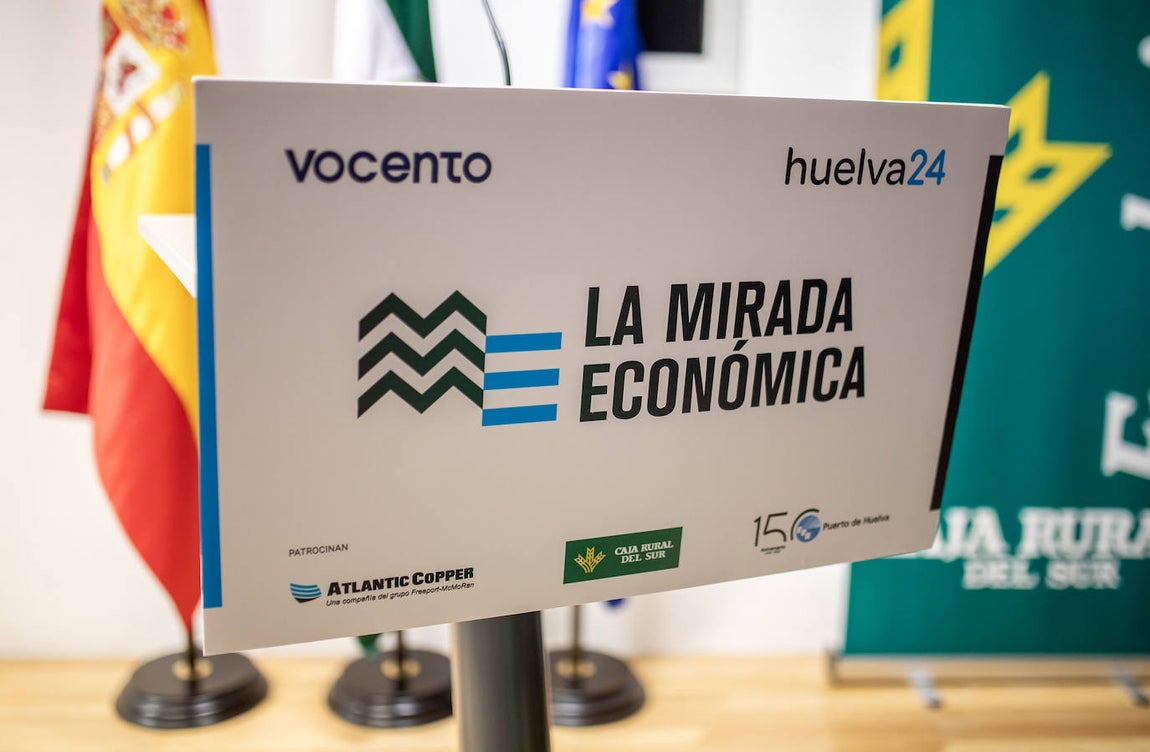 'La mirada económica' está organizada por Vocento y huelva24
