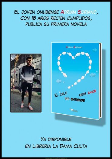 Adrián Soriano debuta con la novela 'El cielo no entiende este amor'