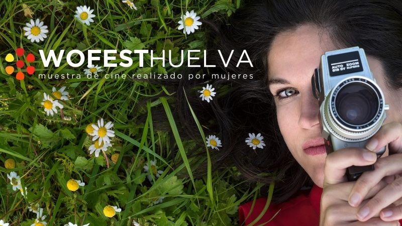 Wofesthuelva selecciona a las cuatro finalistas del Concurso de Cortos 'Made in Huelva'