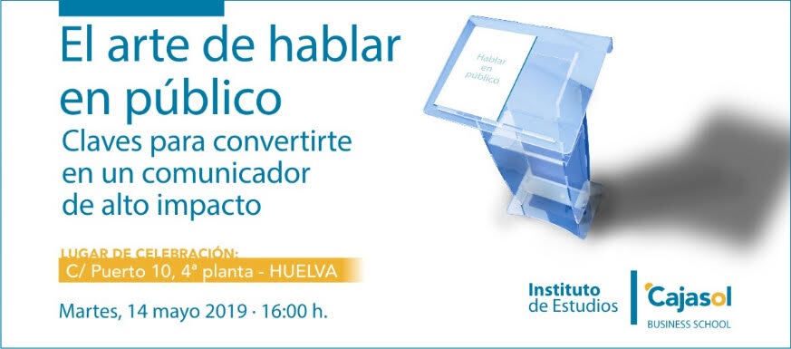 El Instituto Cajasol organiza en Huelva el taller 'El arte de hablar en público'