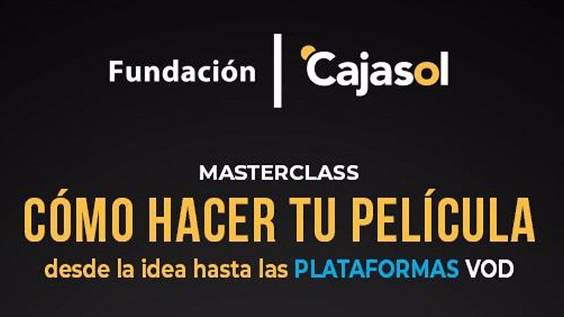 La Fundación Cajasol organiza una jornada formativa sobre cómo hacer una película