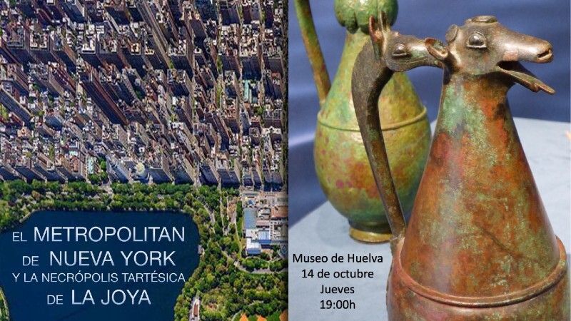 De la necrópolis de la Joya de Huelva al Metropolitan de Nueva York