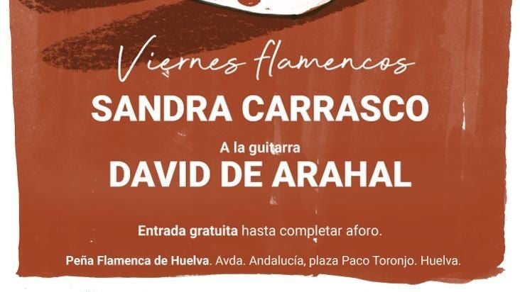 La onubense Sandra Carrasco ofrece un recital en la Peña Flamenca de Huelva