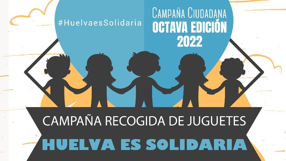 Arranca la campaña `Huelva es Solidaria´ de recogida de juguetes para menores en situación vulnerable