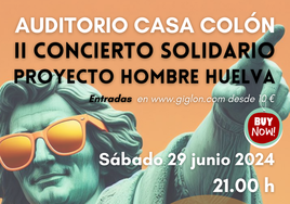 Huelva acoge el 'II Concierto Solidario Proyecto Hombre'