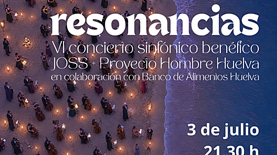 Punta Umbría acoge el VI Concierto Sinfónico Solidario «Resonancias» a beneficio de Proyecto Hombre Huelva