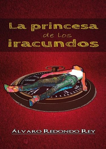 'La princesa de los iracundos', estreno editorial para el onubense Álvaro Redondo