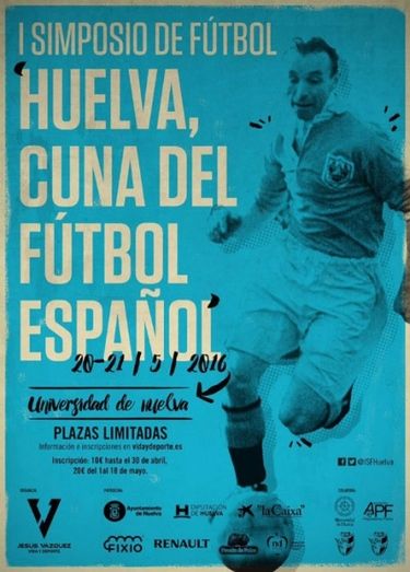 El simposio 'Huelva, cuna del fútbol' reunirá a importantes profesionales del deporte