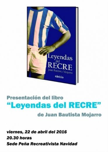 La peña Navidad acoge el viernes la presentación de 'Leyendas del Recre'