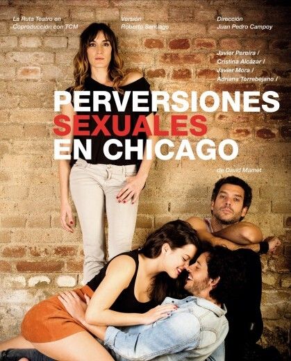 ‘Perversiones sexuales en Chicago’ llega a Huelva