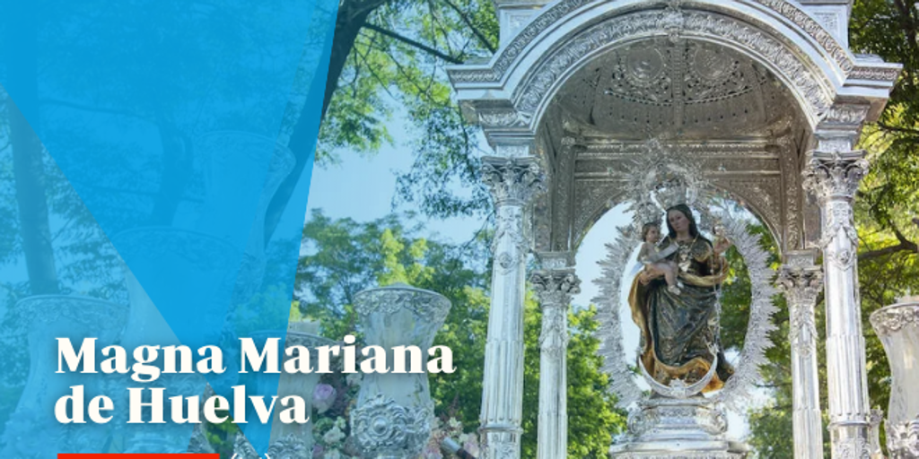 Magna Mariana de Huelva, en directo: última hora de la procesión y paso por el recorrido oficial