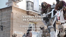 Horarios e itinerarios del Viernes Santo en Cádiz 2025