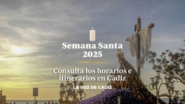 Horarios e itinerarios de la Semana Santa de Cádiz 2025