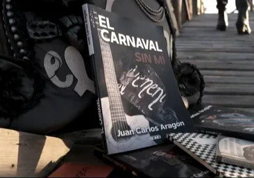 'El Carnaval sin mí': el libro póstumo de Juan Carlos Aragón por fin ve la luz