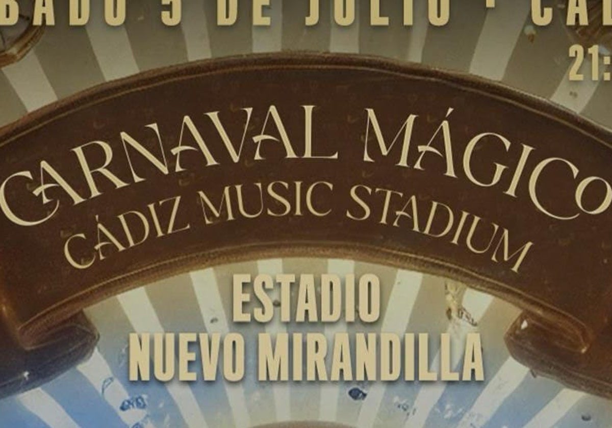 El Cádiz Music Stadium acogerá el gran espectáculo &#039;Carnaval Mágico&#039; el próximo mes de julio