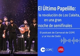 El Último Papelillo: el podcast de LA VOZ y Cope analiza la segunda sesión de semifinales del COAC 2025