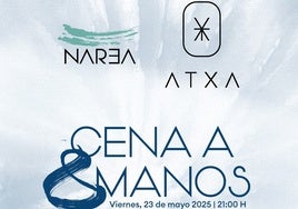 Los restaurantes Narea y Atxa celebran una cena conjunta a ocho manos