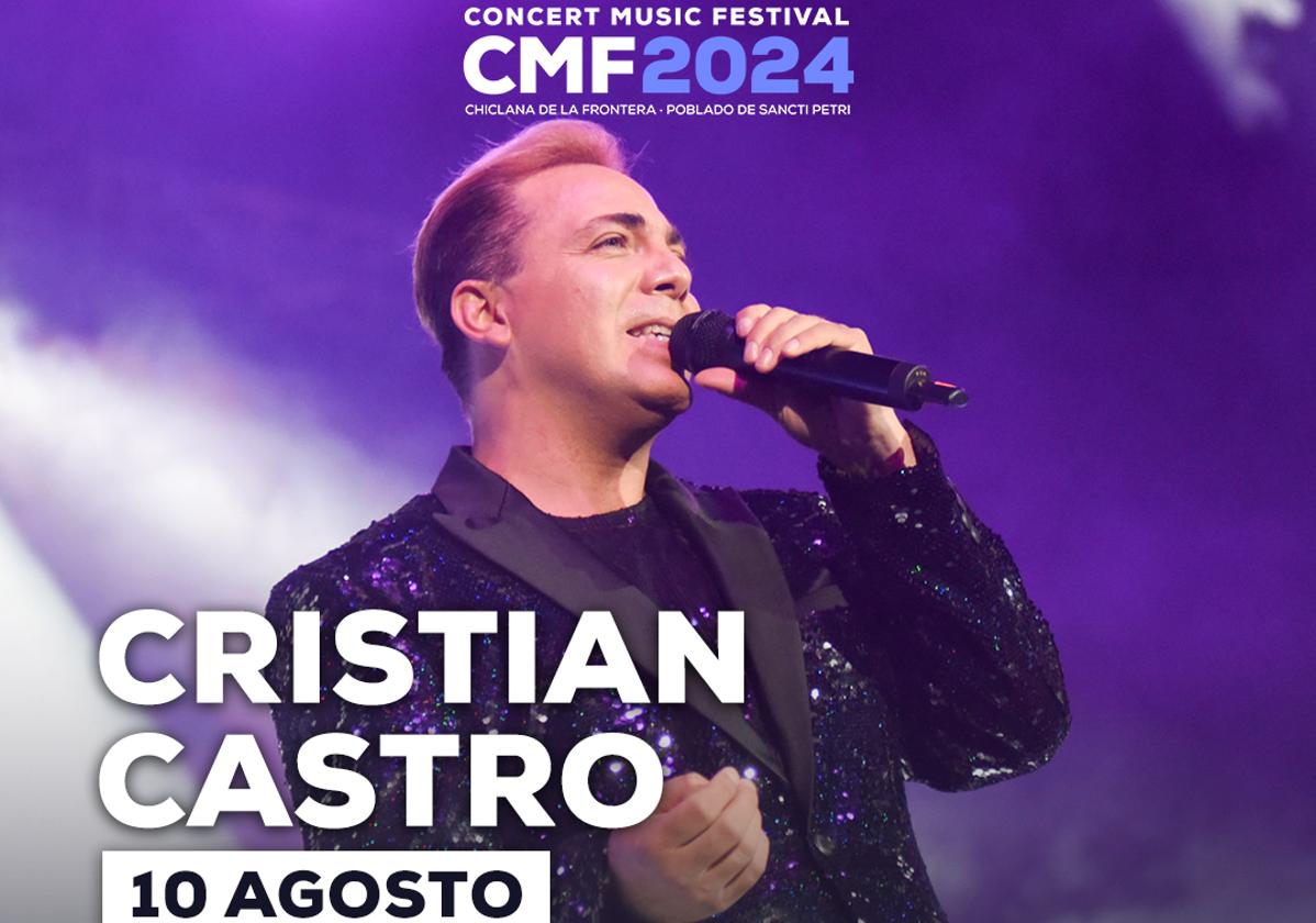 Cristian Castro, nueva confirmación de Concert Music Festival