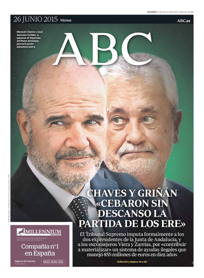 26 de junio de 2015. Chaves y Griñán «cebaron sin descanso la partida de los ERE»