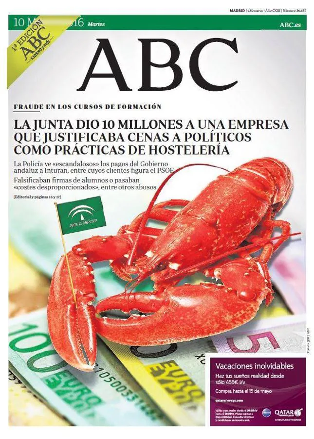La corrupción en Andalucía provocó en 2016 la retirada definitiva de Chaves y Griñán. También se conoció la factura definitiva del caso ERE. ABC - 10 de mayo de 2016