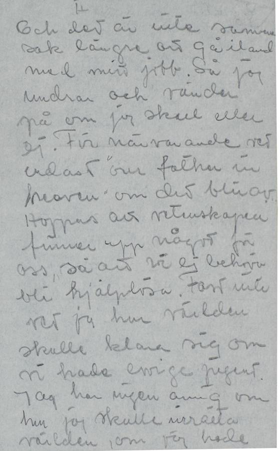 Paso del tiempo. Temía que los cambio físicos que estaba experimentando representasen una barrera en su vida: «El tiempo deja sus huellas en nuestros pequeños rostros y cuerpos». Algunas de las cartas estaban garabateadas por las huellas de la tristeza y los ecos de la melancolía y no las firmaba con su nombre sino con una silueta de mujer