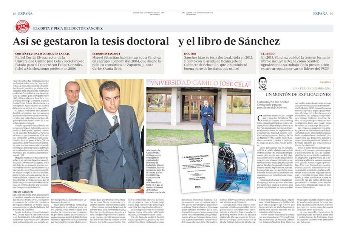 Con ayuda del Ministerio de Industria. ABC también desveló cómo se gestó la tesis doctoral y el libro de Sánchez. Contó con la ayuda de Carlos Ocaña, jefe de gabinete de Miguel Sebastián, el que furea ministro de Industria con José Luis Rodríguez-Zapatero.