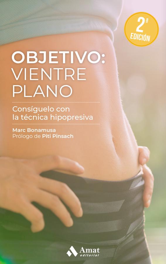 «Objetivo: vientre plano», de Marc Bonamusa. Con <a href="https://www.abc.es/bienestar/fitness/abci-todo-puedes-hacer-para-tener-vientre-plano-202005280214_noticia.html" target="_blank">«Objetivo: vientre plano» </a>(Amat editorial) el entrenador Marc Bonamusa busca ayudarnos a conseguir ese ansiado vientre plano a través de aprender a dominar los ejercicios hipopresivos. La técnica hipopresiva, reduce el perímetro de la cintura, mejora la postura, fortalece el diafragma, potencia la función sexual y reeduca el suelo pélvico, por lo que sus beneficios van más allá de la parte estética y tienen un impacto muy positivo en la salud.